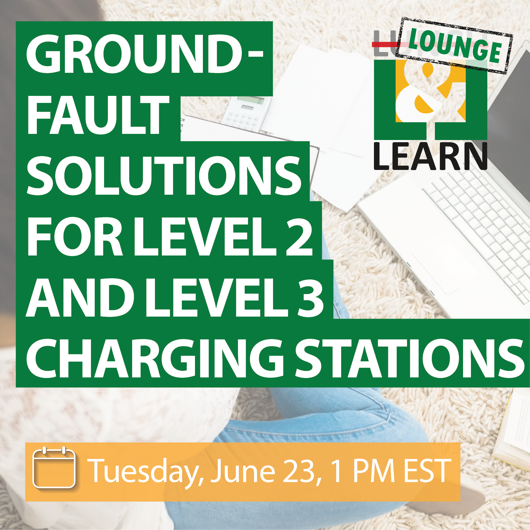 Lounge Learn Ground Fault Solutions For Level 2 And Level 3 Charging lounge-learn-ground-fault-solutions-for-level-2-and-level-3-charging